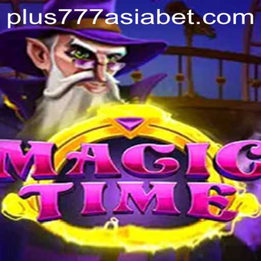 Discovering MagicTime: A Journey into Enchantment with Plus777 Asia